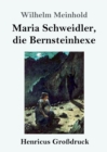 Maria Schweidler, die Bernsteinhexe (Grossdruck) - Book