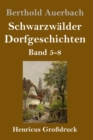 Schwarzwalder Dorfgeschichten (Grossdruck) : Band 5-8 - Book