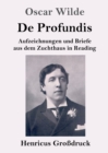 De Profundis (Grossdruck) : Aufzeichnungen und Briefe aus dem Zuchthaus in Reading - Book