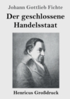 Der geschlossene Handelsstaat (Grossdruck) - Book