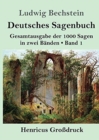 Deutsches Sagenbuch (Grossdruck) : Band 1 Gesamtausgabe der 1000 Sagen in zwei Banden - Book