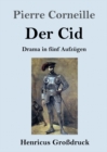 Der Cid (Grossdruck) : Drama in funf Aufzugen - Book