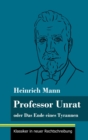 Professor Unrat : oder Das Ende eines Tyrannen (Band 5, Klassiker in neuer Rechtschreibung) - Book