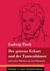 Der getreue Eckart und der Tannenhauser : und andere Marchen aus dem Phantasus (Band 10, Klassiker in neuer Rechtschreibung) - Book