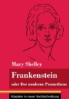 Frankenstein oder Der moderne Prometheus : (Band 11, Klassiker in neuer Rechtschreibung) - Book