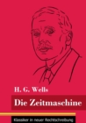 Die Zeitmaschine : (Band 25, Klassiker in neuer Rechtschreibung) - Book