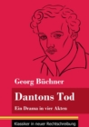 Dantons Tod : Ein Drama in vier Akten (Band 48, Klassiker in neuer Rechtschreibung) - Book