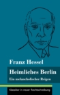 Heimliches Berlin : Ein melancholischer Reigen (Band 52, Klassiker in neuer Rechtschreibung) - Book