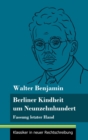 Berliner Kindheit um Neunzehnhundert : Fassung letzter Hand (Band 86, Klassiker in neuer Rechtschreibung) - Book