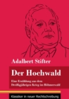 Der Hochwald : Eine Erzahlung aus dem Dreißigjahrigen Krieg im Bohmerwald (Band 93, Klassiker in neuer Rechtschreibung) - Book