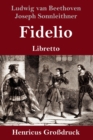 Fidelio (Grossdruck) : Oper in zwei Aufzugen Libretto - Book