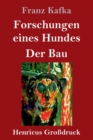 Forschungen eines Hundes / Der Bau (Grossdruck) - Book