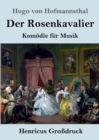 Der Rosenkavalier (Grossdruck) : Komoedie fur Musik - Book