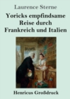 Yoricks empfindsame Reise durch Frankreich und Italien (Grossdruck) - Book