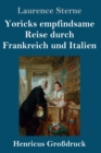 Yoricks empfindsame Reise durch Frankreich und Italien (Grossdruck) - Book