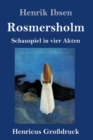 Rosmersholm (Grossdruck) : Schauspiel in vier Akten - Book