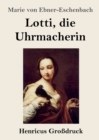 Lotti, die Uhrmacherin (Grossdruck) - Book