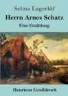 Herrn Arnes Schatz (Grossdruck) : Eine Erzahlung - Book