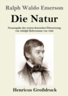 Die Natur (Grossdruck) : Neuausgabe der ersten deutschen UEbersetzung von Adolph Holtermann von 1868 - Book