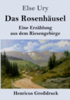 Das Rosenhausel (Grossdruck) : Eine Erzahlung aus dem Riesengebirge - Book