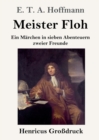 Meister Floh (Grossdruck) : Ein Marchen in sieben Abenteuern zweier Freunde - Book