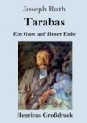Tarabas (Grossdruck) : Ein Gast auf dieser Erde - Book