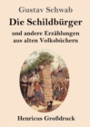 Die Schildburger (Grossdruck) : und andere Erzahlungen aus alten Volksbuchern - Book