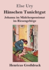 Hanschen Tunichtgut (Grossdruck) : Johanna im Madchenpensionat im Riesengebirge - Book