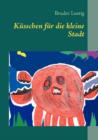 K Sschen Fur Die Kleine Stadt - Book