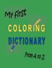 My First Coloring Dictionary from A to Z - Book