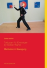 Taijiquan fur Einsteiger by Stefan Wahle : Meditation in Bewegung - Book