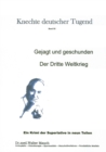 Knechte deutscher Tugend Band III : Gejagt und geschunden - Der Dritte Weltkrieg - Book