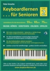 Keyboardlernen f?r Senioren (Stufe 2) : Konzipiert f?r die Generationen: 55plus - 65plus - 75plus - Book
