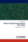 Plasma Polymerised Aniline Thin Films - Book