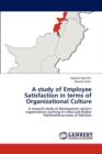 A Study of Employee Satisfaction in Terms of Organizational Culture - Book