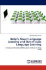 Beliefs about Language Learning and Out-Of-Class Language Learning - Book