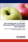 Are Immigrants in Sweden Choosing Other Universities Than Natives? - Book