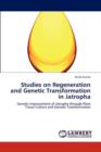 Studies on Regeneration and Genetic Transformation in Jatropha - Book