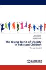 The Rising Trend of Obesity in Pakistani Children - Book