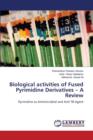 Biological Activities of Fused Pyrimidine Derivatives - A Review - Book