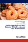 Replacement of Fat with Sesame Oil in Doughnuts and Its Properties - Book