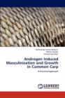 Androgen Induced Masculinization and Growth in Common Carp - Book