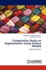 Comparative Study on Segmentation Using Texture Models - Book