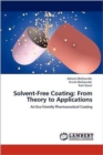 Solvent-Free Coating : From Theory to Applications - Book