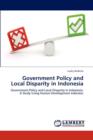 Government Policy and Local Disparity in Indonesia - Book
