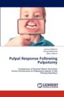 Pulpal Response Following Pulpotomy - Book