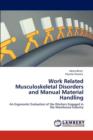 Work Related Musculoskeletal Disorders and Manual Material Handling - Book