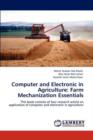 Computer and Electronic in Agriculture : Farm Mechanization Essentials - Book