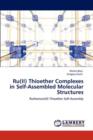 Ru(ii) Thioether Complexes in Self-Assembled Molecular Structures - Book