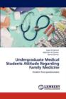 Undergraduate Medical Students Attitude Regarding Family Medicine - Book